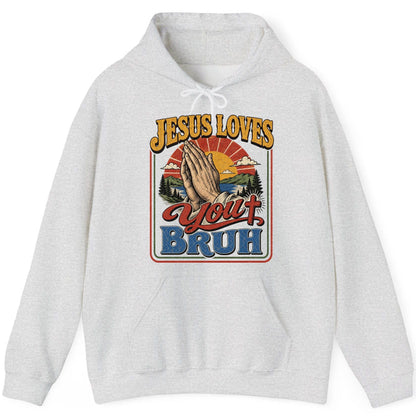 JESUS LOVES You BRUH Funny Christian Humor Hoodie - product mockup - Ash