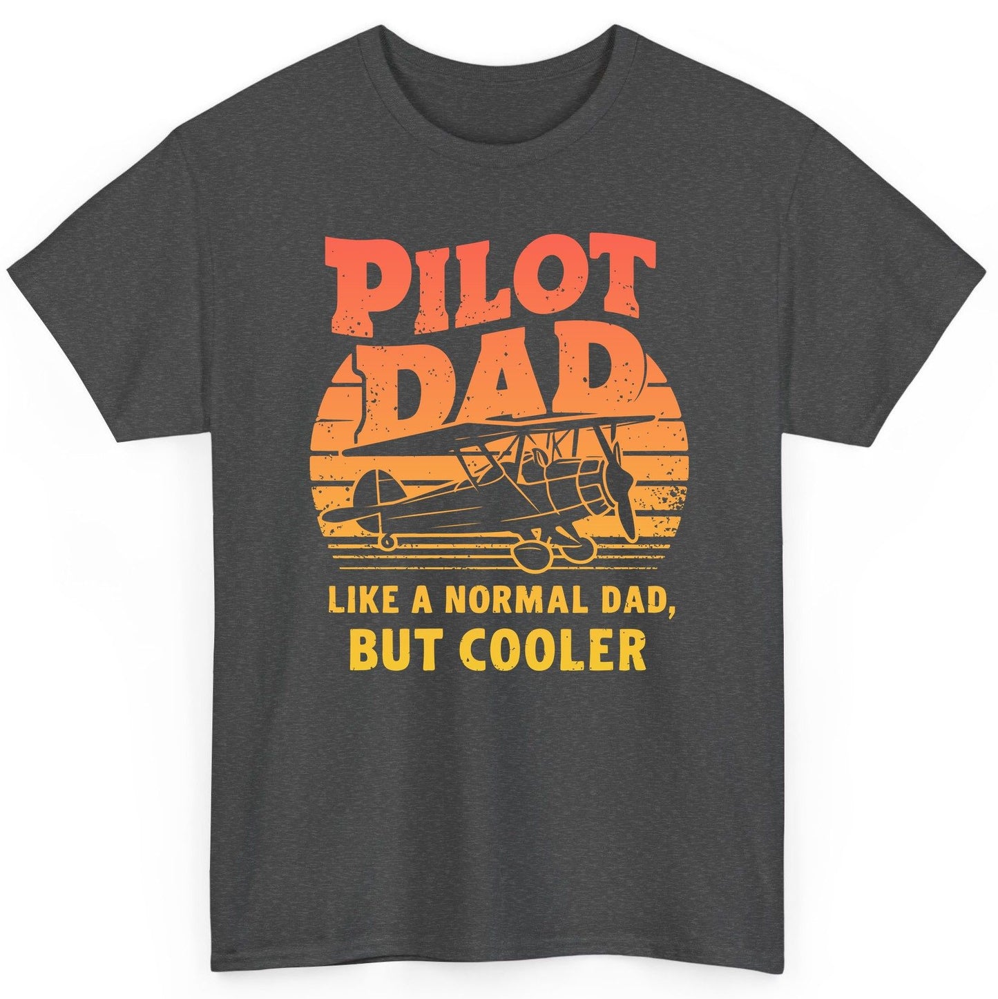 Pilot Dad Like a Normal Dad, but Cooler pilots T-Shirt Dark Heather product mockup