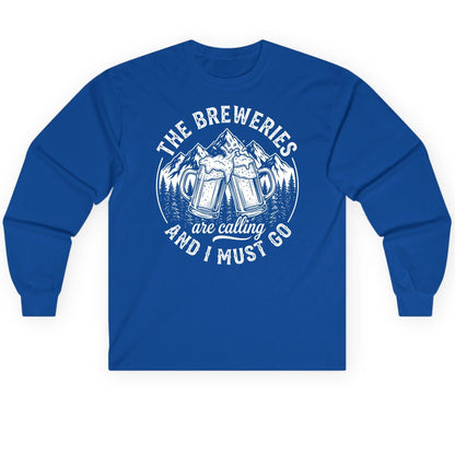 THE Breweries Are Calling AND I MUST GO Long Sleeve Tee - product mockup - Royal