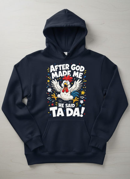 After God Made Me He Said Ta Da Funny Rooster Hoodie - product mockup - Navy
