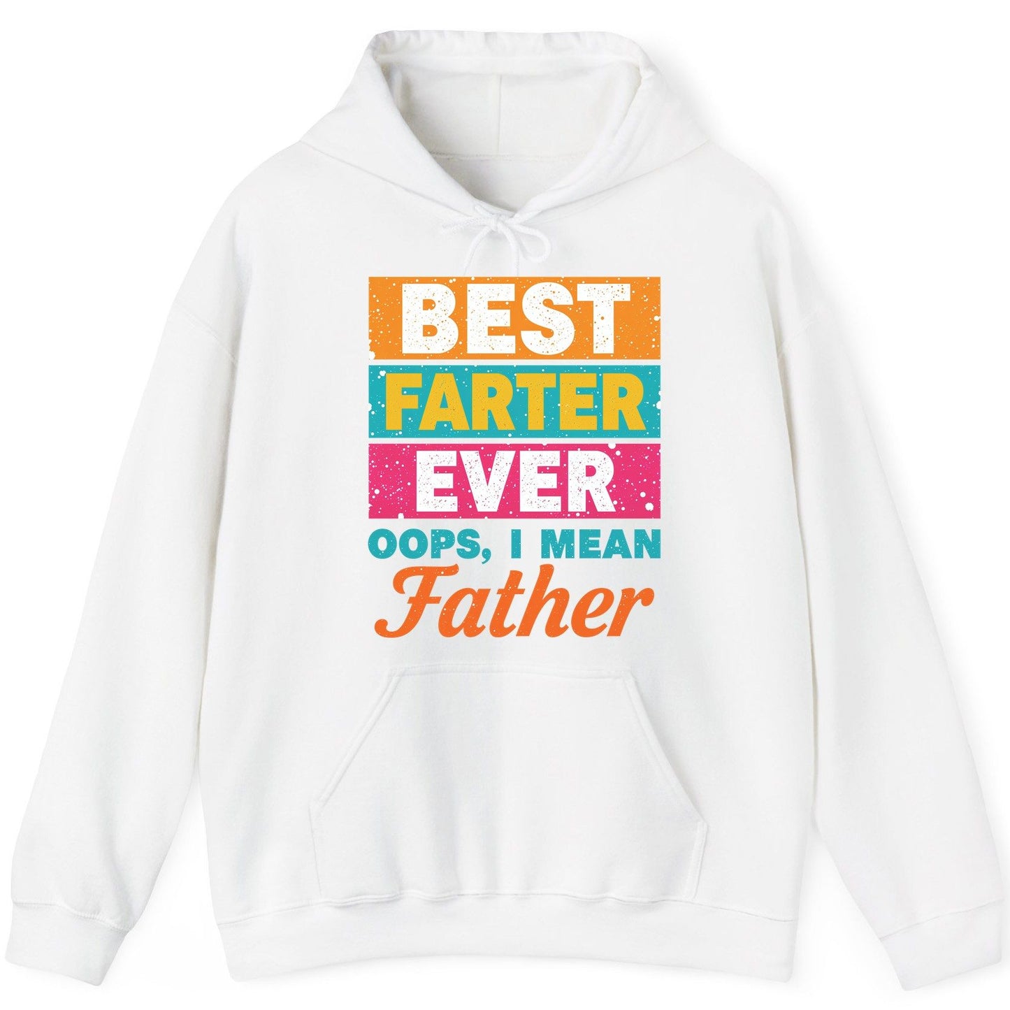 Best Farter Ever Oops, I Mean Father dad jokes Hoodie White product mockup