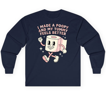 I Made a Poopy and My Tummy Feels Better funny toilet paper Long Sleeve Tee Navy product mockup