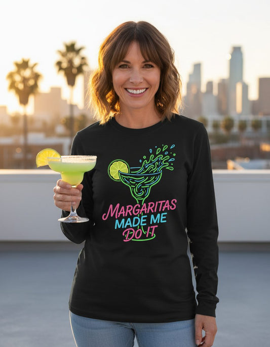Margaritas Made Me Do It Funny Margarita Cocktail Long Sleeve Tee - lifestyle model mockup - Black