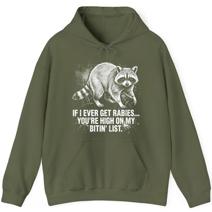 If I Ever Get Rabies You're High on My Bitin' List raccoon Hoodie Military Green product mockup