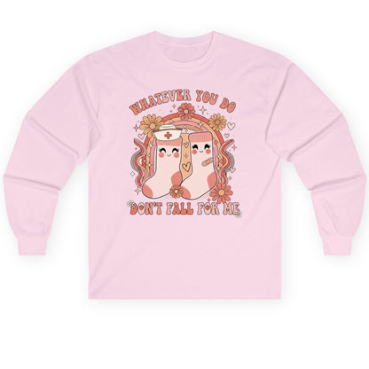 Whatever You Do Don't Fall for Me nurse Long Sleeve Tee Light Pink product mockup