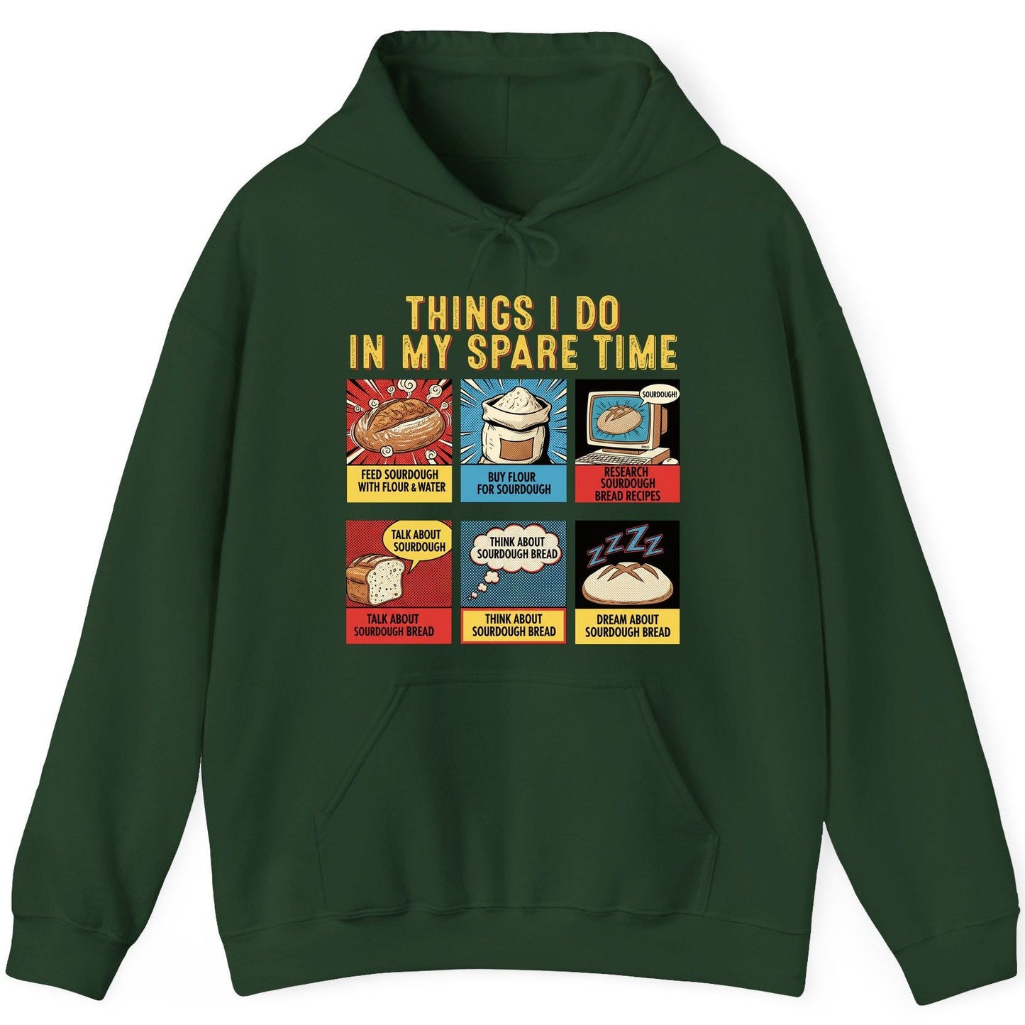 Things I Do in My Spare Time sourdough bread baking Hoodie Forest Green product mockup