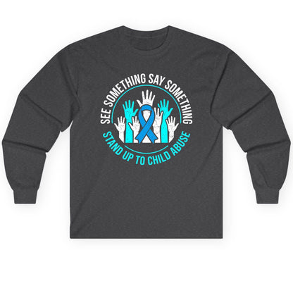 See Something Say Something Stand Up to Child Abuse Long Sleeve Tee - product mockup - Dark Heather