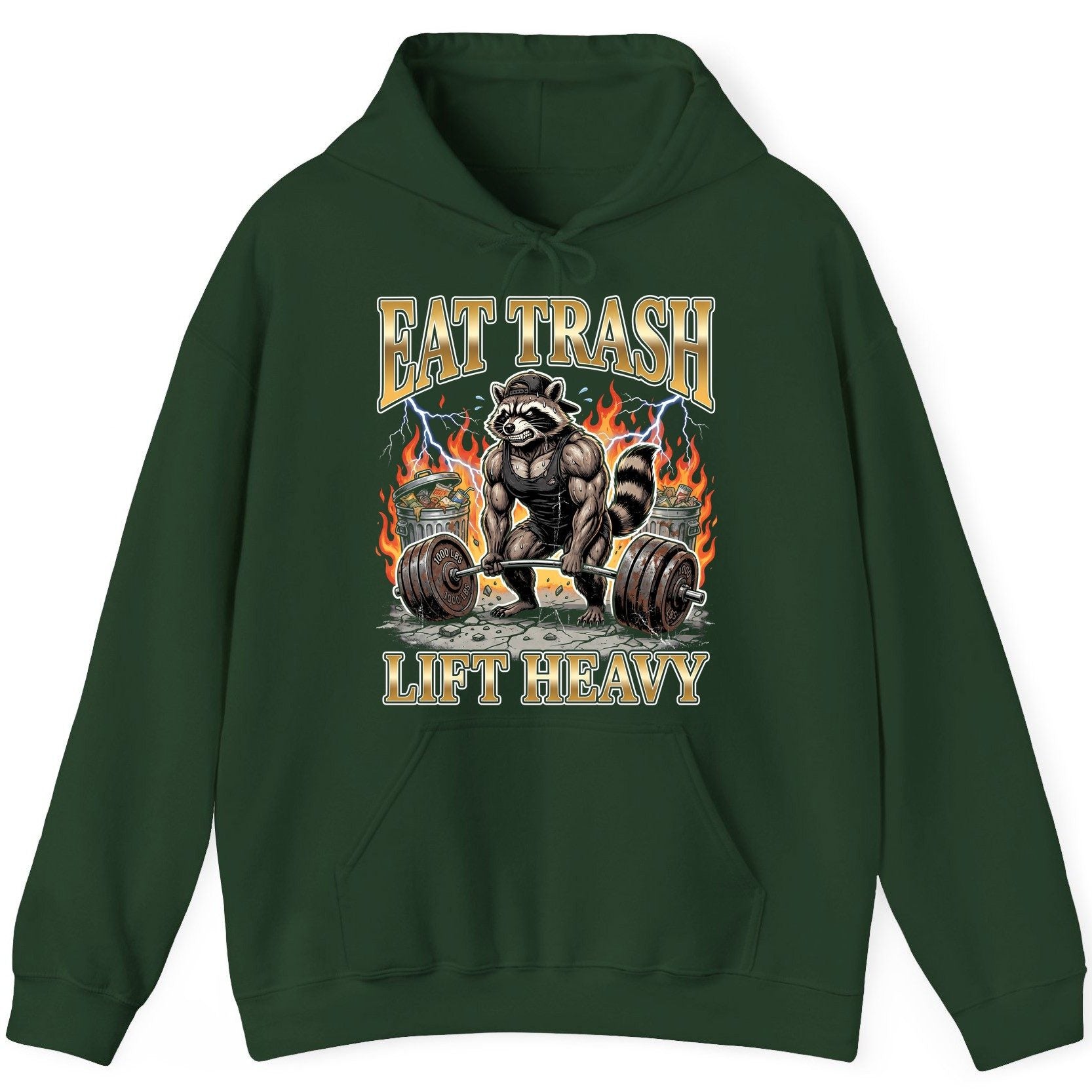 Eat Trash Lift Heavy weightlifting raccoon Hoodie Forest Green product mockup