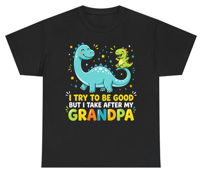 I TRY TO BE GOOD BUT I TAKE AFTER MY Grandpa Youth T-Shirt - product mockup - Black