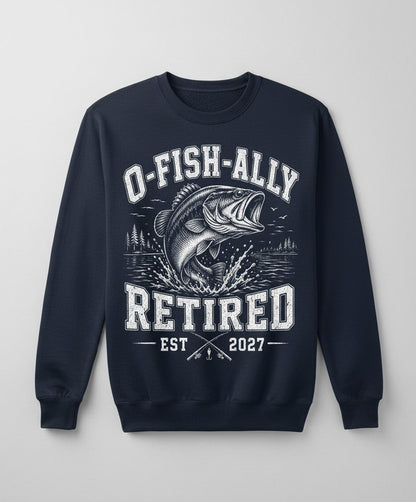 O-Fish-Ally Retired EST 2027 Funny Fishing Sweatshirt - product mockup - Navy