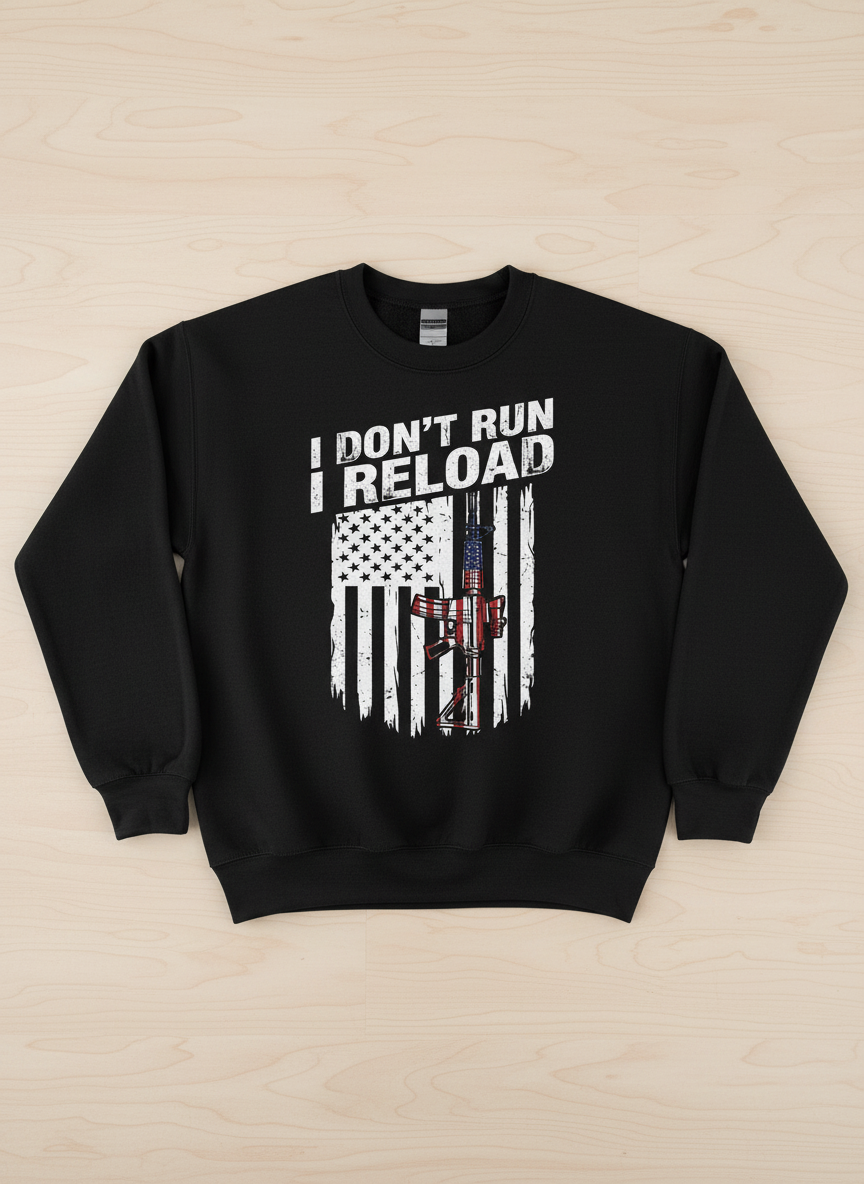 I Don't Run I Reload Patriotic American Flag Rifle Sweatshirt - Black