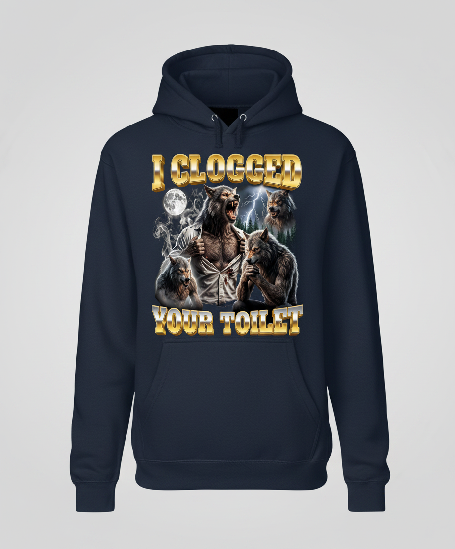 I Clogged Your Toilet Werewolf Meme Hoodie - Navy