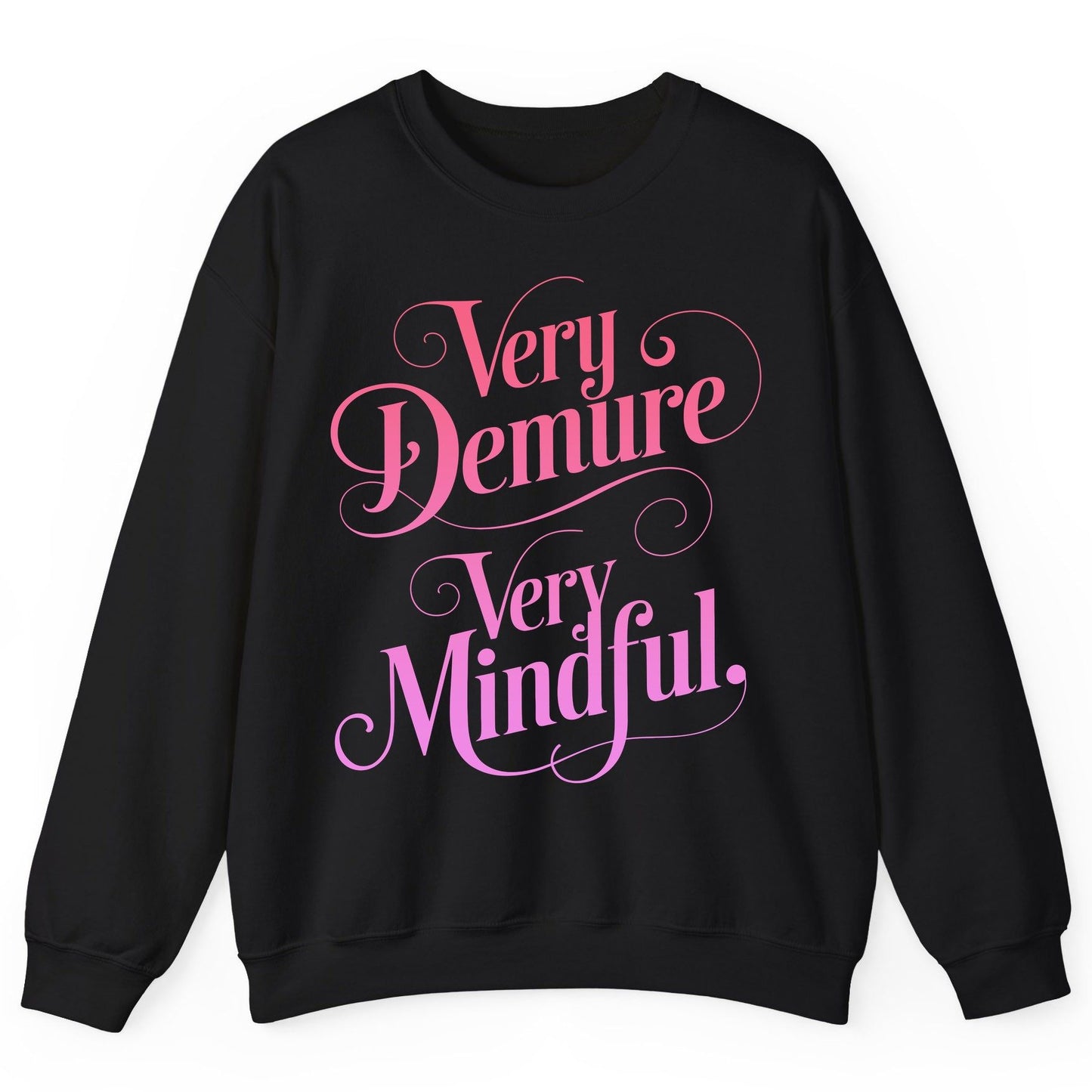 Very Demure Very Mindful mindfulness Sweatshirt Black product mockup