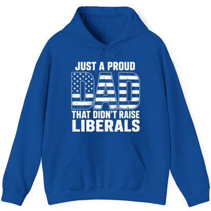 Just a Proud Dad That Didn't Raise Liberals conservative fatherhood Hoodie Royal product mockup