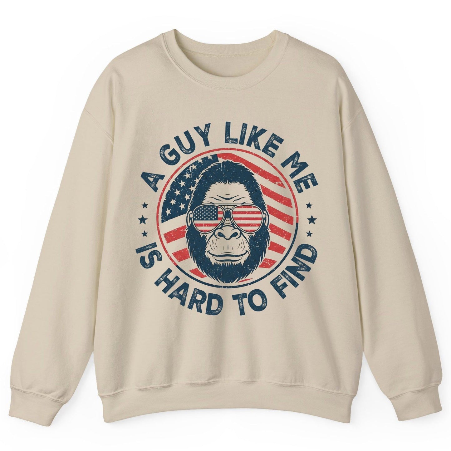A Guy Like Me Is Hard to Find patriotic bigfoot Sweatshirt Sand product mockup