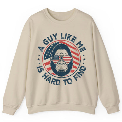A Guy Like Me Is Hard to Find patriotic bigfoot Sweatshirt Sand product mockup