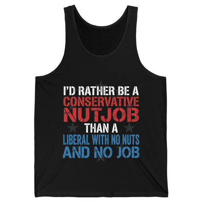 I'D RATHER BE a Conservative NUTJOB THAN a Liberal WITH NO Tank Top - product mockup - Black