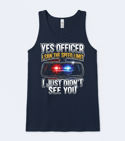 Funny Speeding Excuse Yes Officer I Saw The Speed Limit Tank Top - Navy