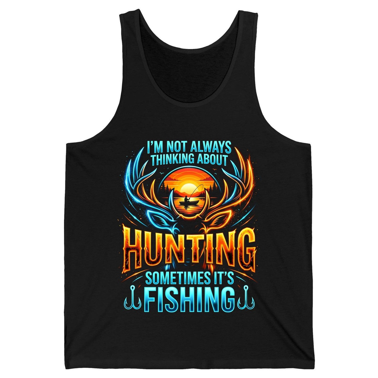I'm Not Always Thinking About Hunting Sometimes It's Fishing hunting and fishing Tank Top Black product mockup