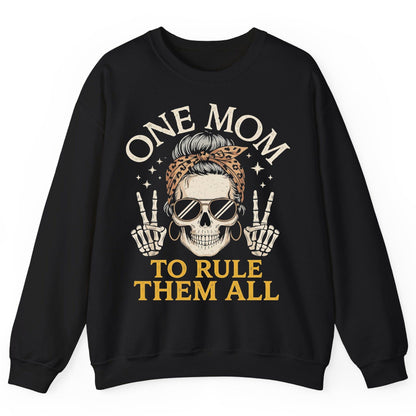 ONE MOM TO RULE THEM ALL Funny Sassy Skull Sweatshirt - product mockup - Black