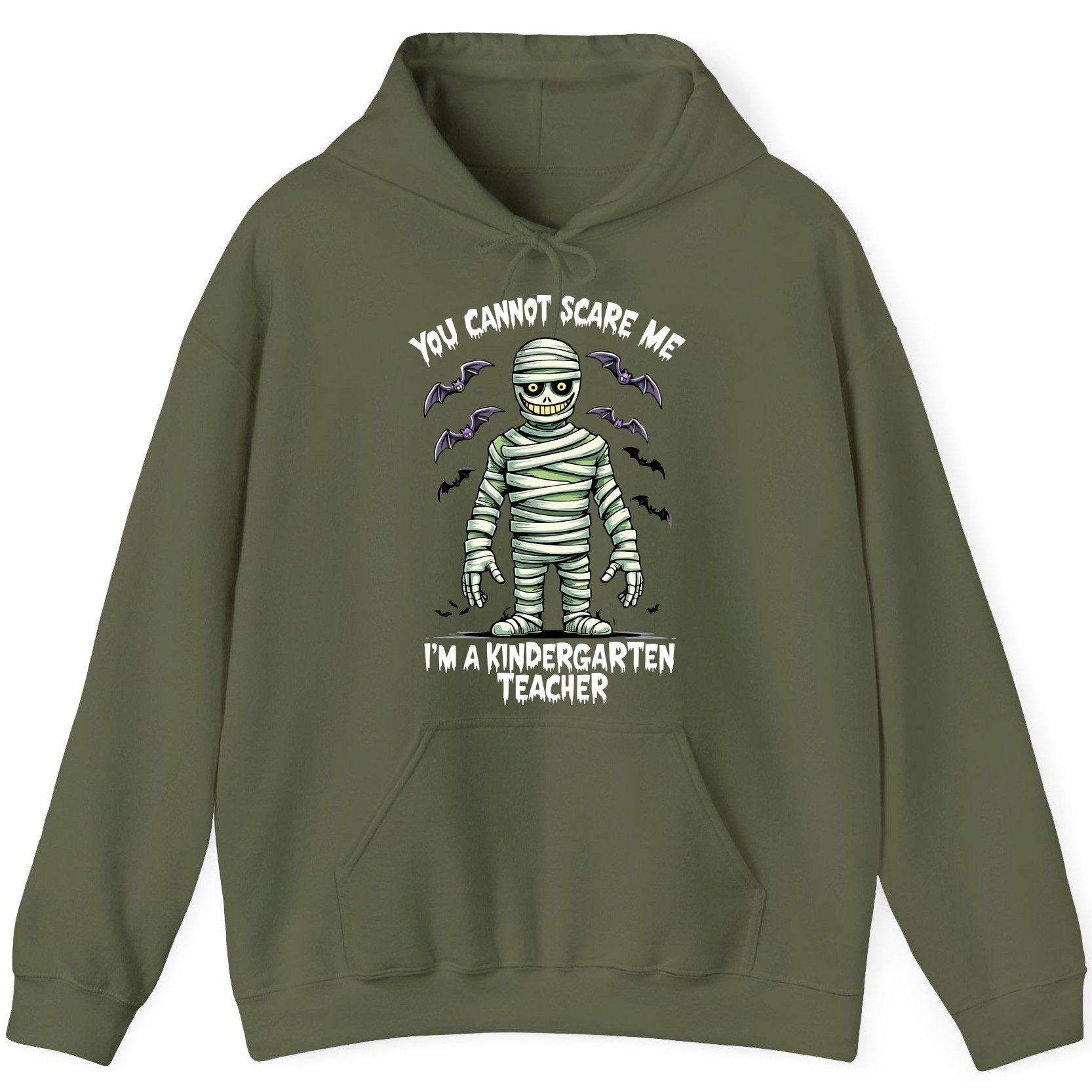 You Cannot Scare Me I'm a Kindergarten Teacher kindergarten teacher Hoodie Military Green product mockup