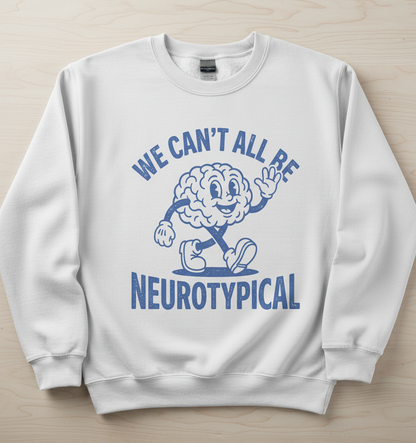 We Can't All Be Neurotypical Retro Cartoon Brain Sweatshirt - White