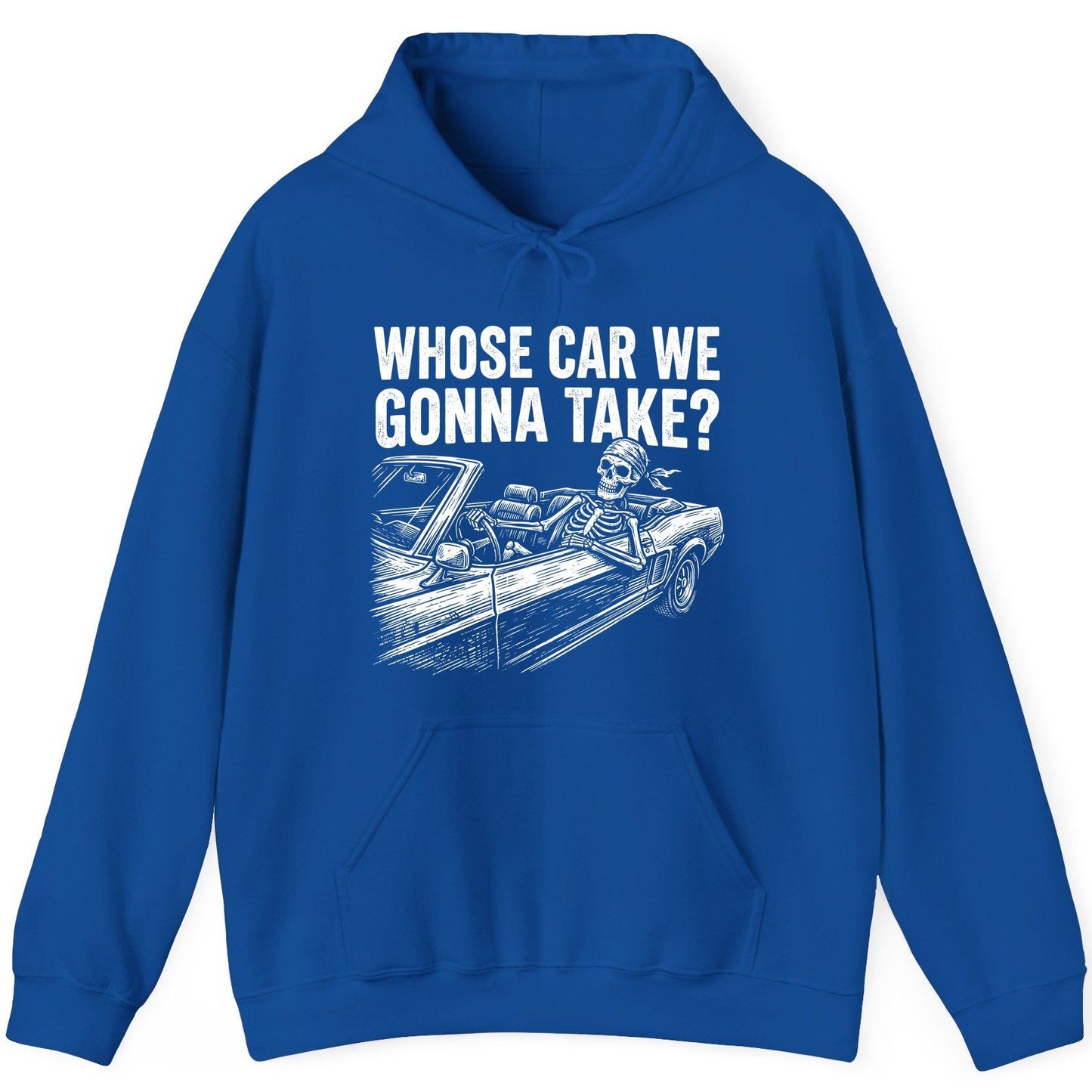 Whose Car We Gonna Take? skeletons in a car Hoodie Royal product mockup