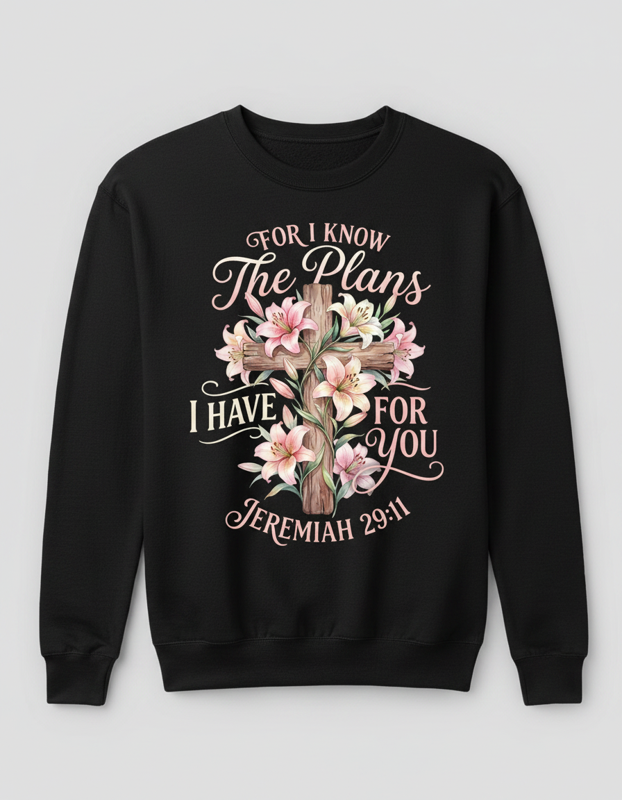 Jeremiah 29:11 For I Know The Plans I Have For You Cross and Lilies Sweatshirt - Black