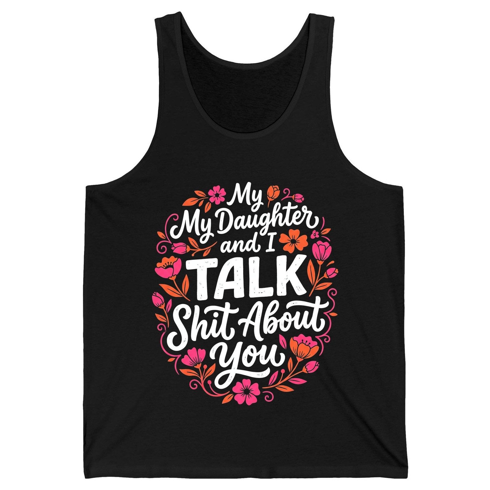 My Daughter and I TALK Shit About You Funny Mother Tank Top - product mockup - Black
