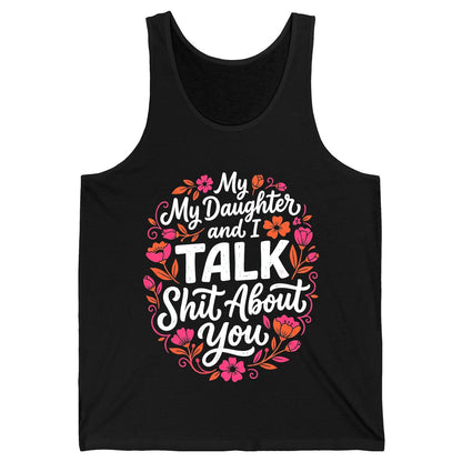 My Daughter and I TALK Shit About You Funny Mother Tank Top - product mockup - Black
