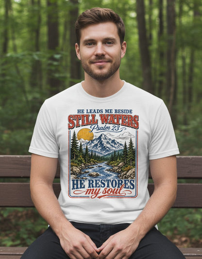He Leads Me Beside Still Waters Psalm 23 He Restores My Soul T-Shirt - lifestyle model mockup - White