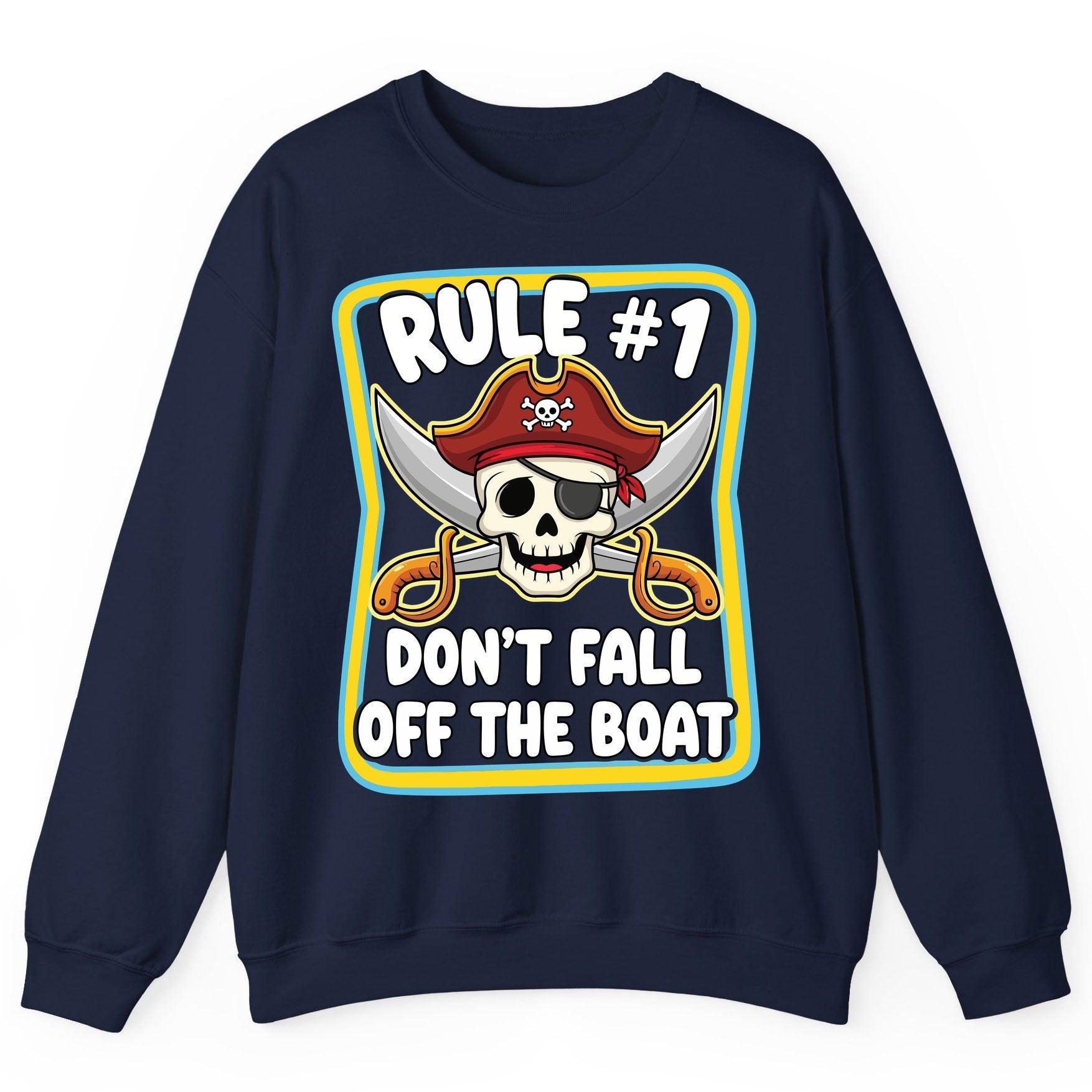 Rule 1 Don't Fall Off the Boat pirate Sweatshirt Navy product mockup