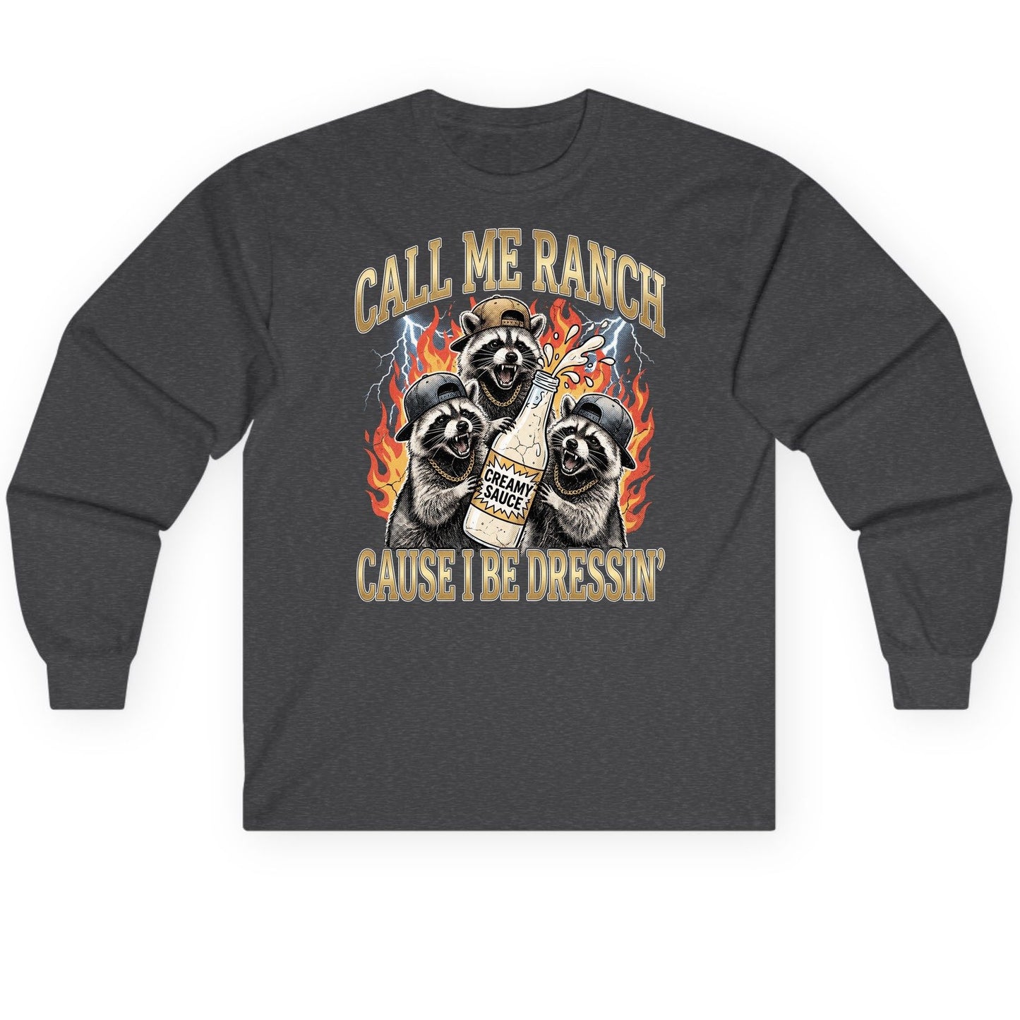 Call Me Ranch Cause I Be Dressin' raccoons Long Sleeve Tee Dark Heather product mockup
