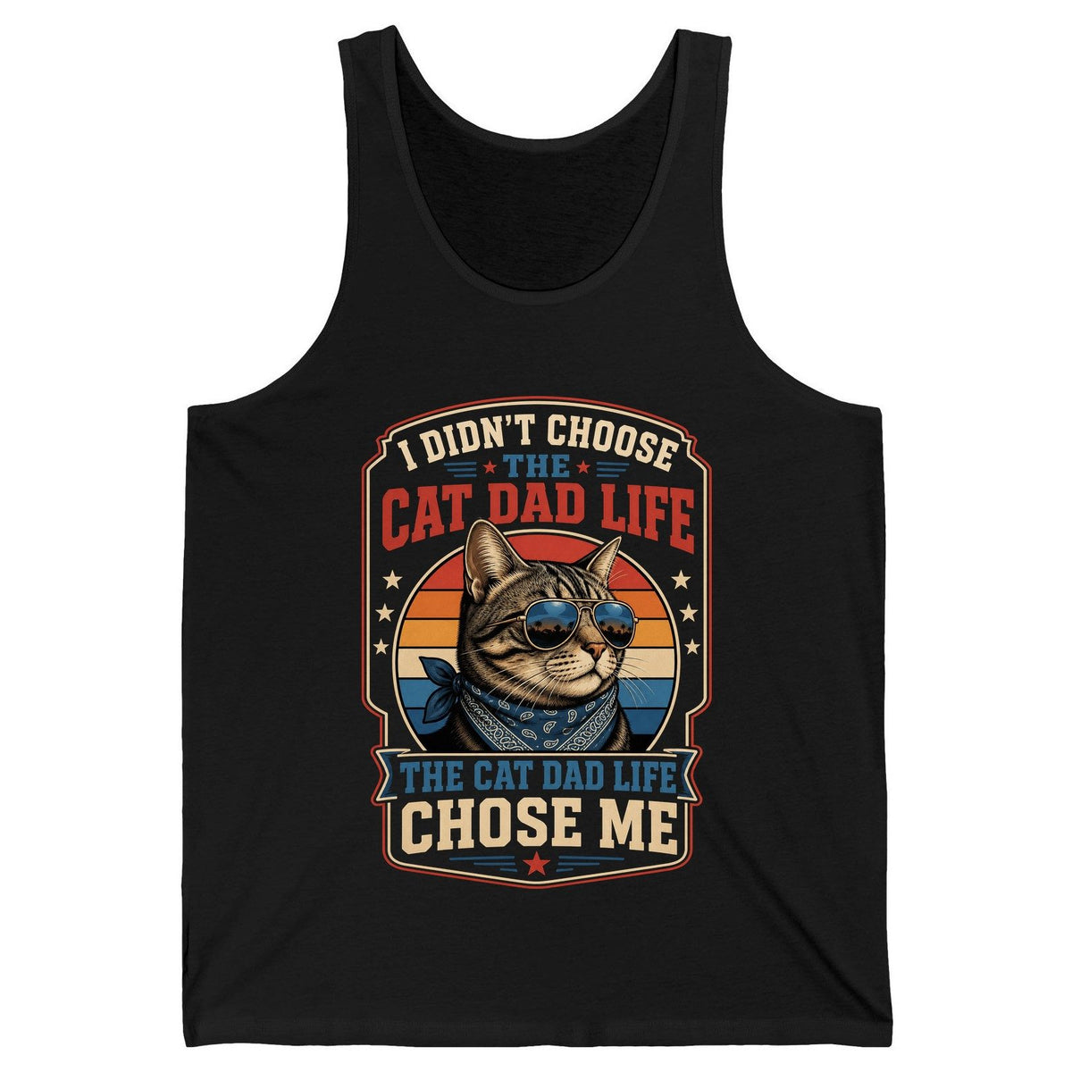 I Didn't Choose the Cat Dad Life the Cat Dad Life Chose Me cat Tank Top Black product mockup