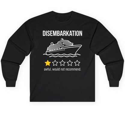 Disembarkation Awful, Would Not Recommend cruise ship humor Long Sleeve Tee Black product mockup