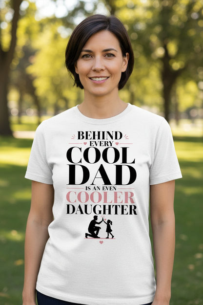 Behind Every Cool Dad Is an Even Cooler Daughter father and daughter T-Shirt White lifestyle mockup