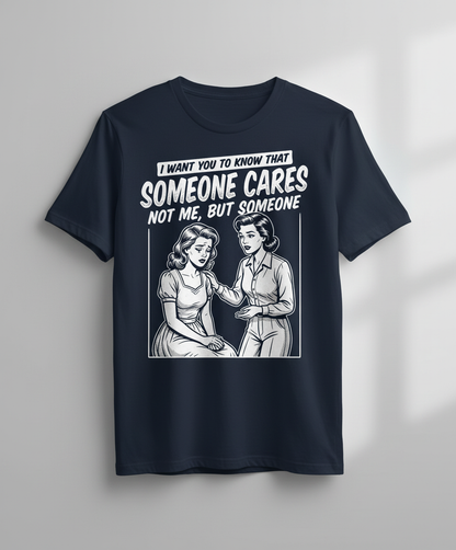 Someone Cares Not Me Sarcastic Retro Comic Design T-Shirt - Navy