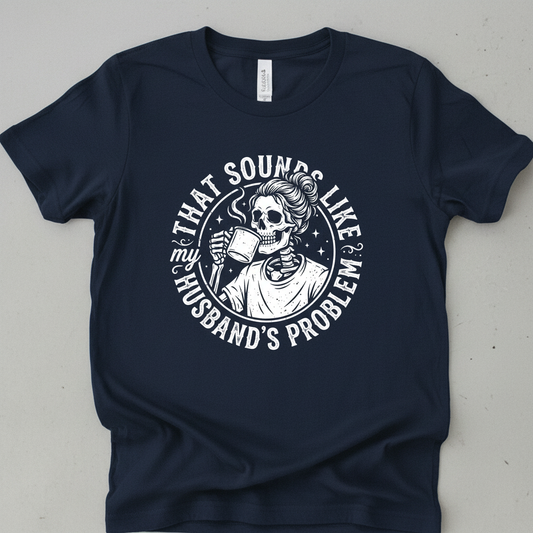 Skeleton Wife Drinking Coffee 'Husband's Problem' Design T-Shirt - Navy