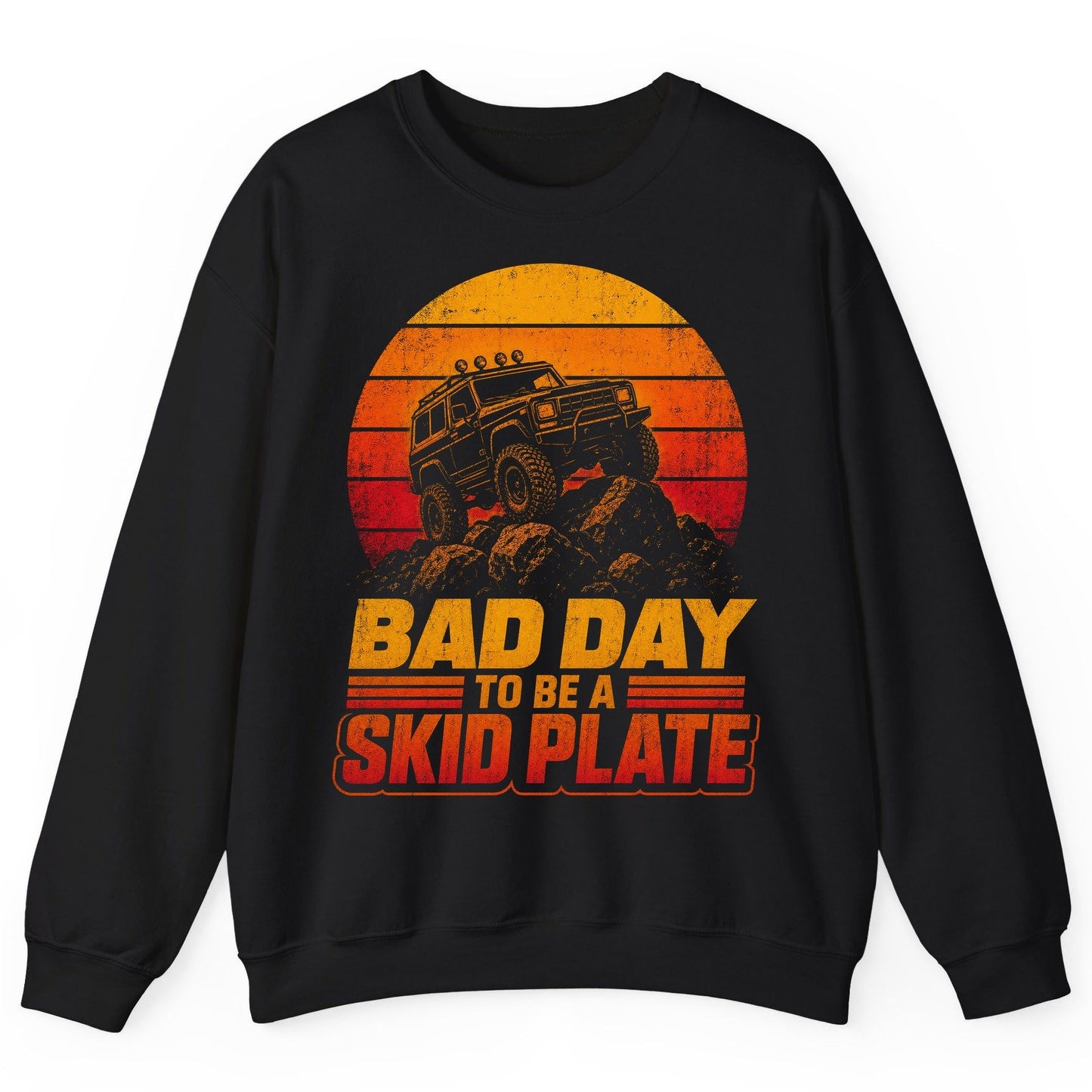 Bad Day to Be a Skid Plate Funny Off-Roading Sweatshirt - product mockup - Black
