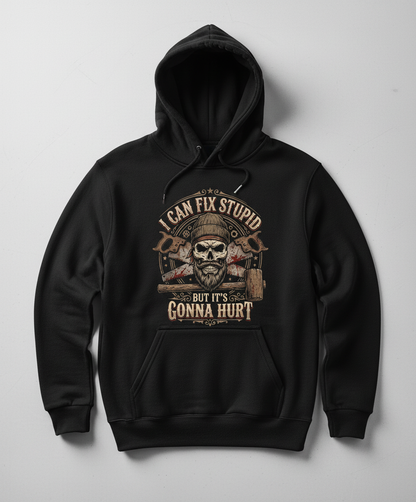 I Can Fix Stupid But It's Gonna Hurt Skull and Saws Hoodie - Black