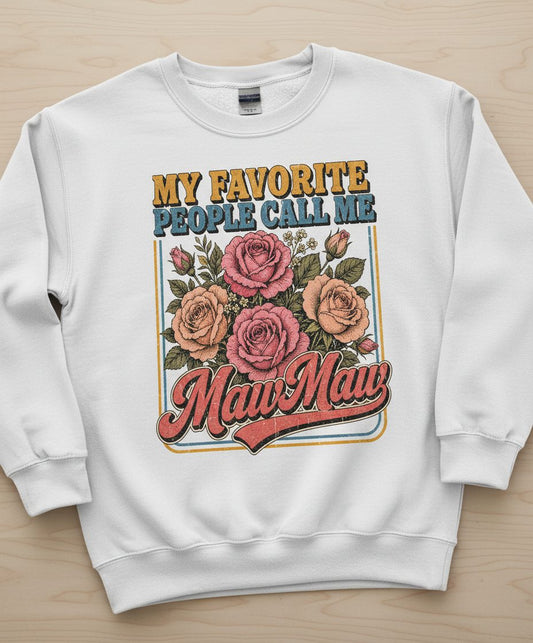 My Favorite People Call Me Maw-Maw Retro Grandma Sweatshirt - product mockup - White