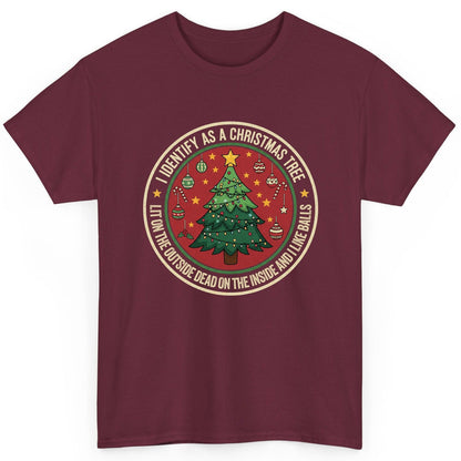 I Identify as a Christmas Tree Lit on the Outside Dead on the Inside and I Like Balls funny Christmas T-Shirt Maroon product