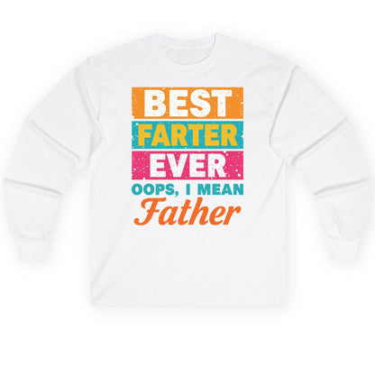Best Farter Ever Oops, I Mean Father dad jokes Long Sleeve Tee White product mockup