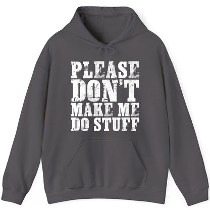 Please Don't Make Me Do Stuff sarcastic humor Hoodie Charcoal product mockup