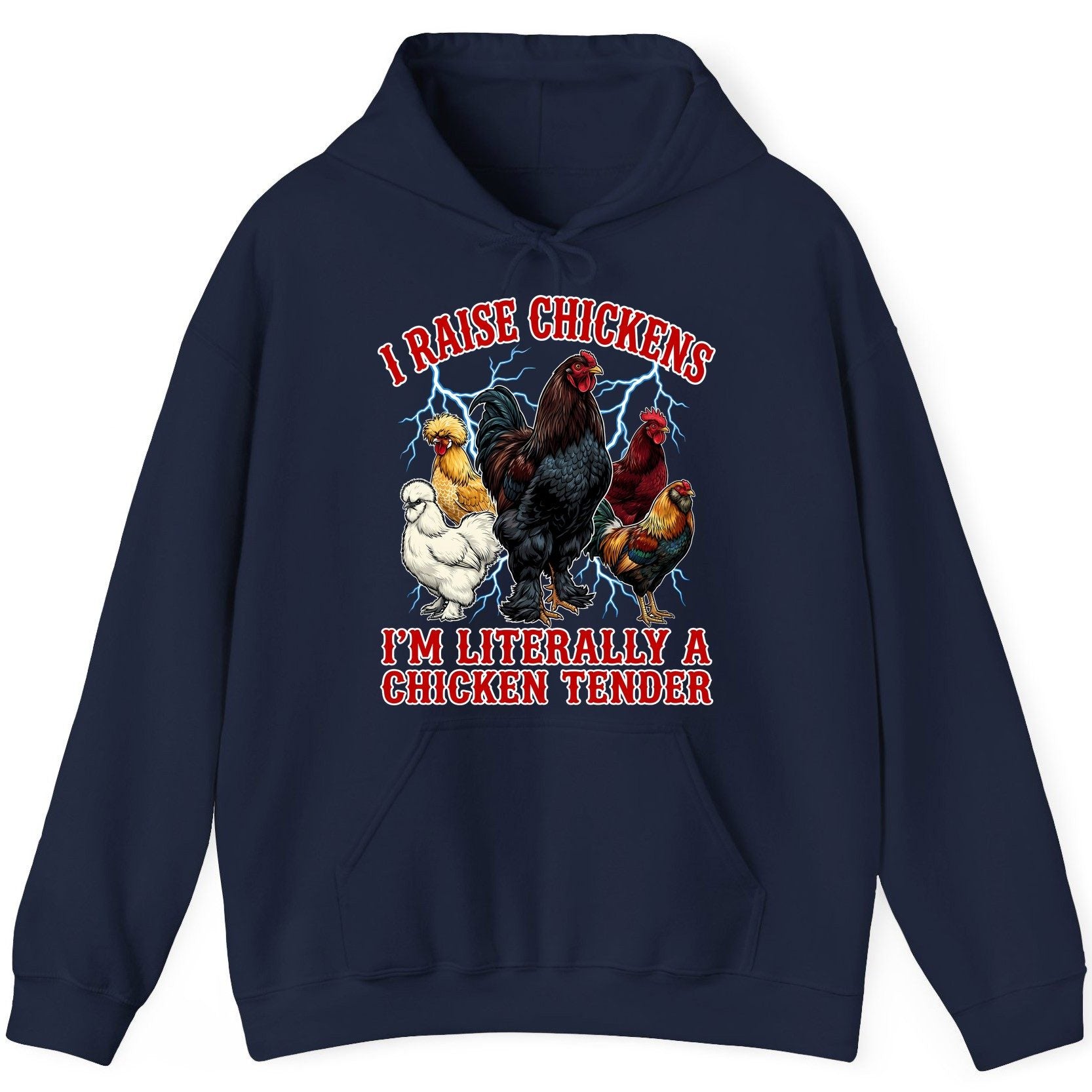 I Raise Chickens I'm Literally a Chicken Tender chickens Hoodie Navy product mockup