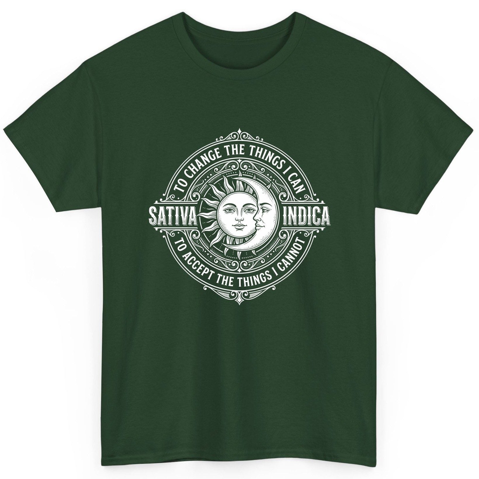 Sativa to Change the Things I Can Indica to Accept the Things T-Shirt - product mockup - Forest Green