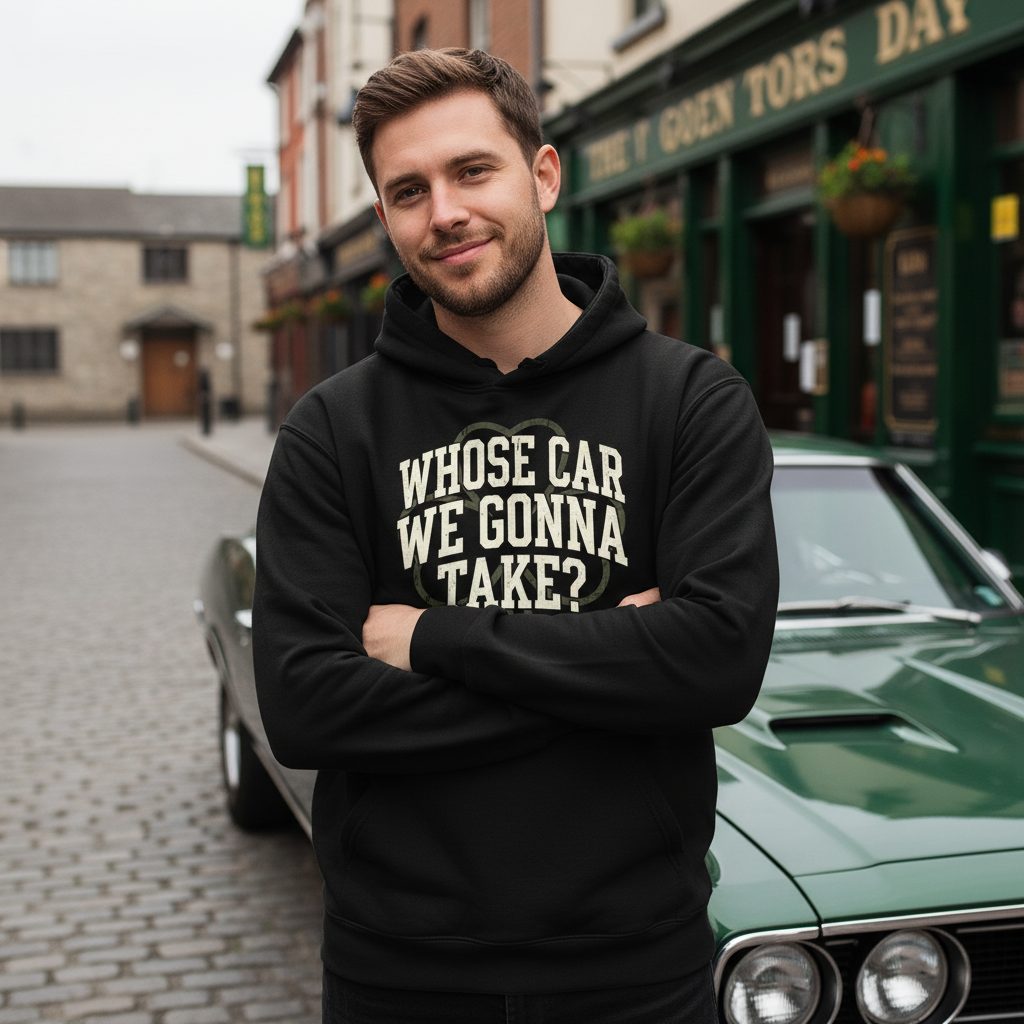 Whose Car We Gonna Take? St. Patrick's Day Hoodie Black lifestyle mockup