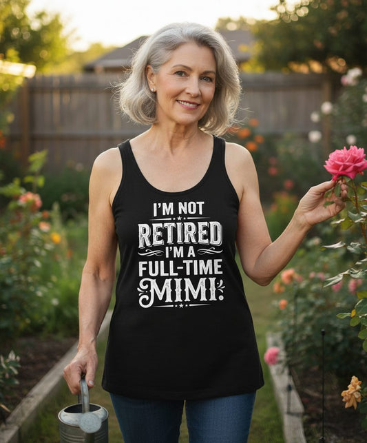 I'm Not Retired I'm a Full-Time Mimi Funny Grandma Tank Top - lifestyle model mockup - Black