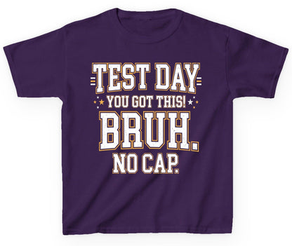 Test Day You Got This Bruh No Cap Funny Student Humor Youth T-Shirt - product mockup - Purple