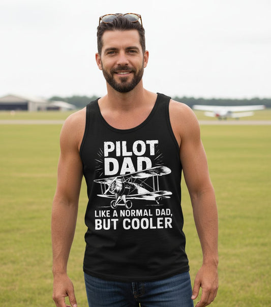 Pilot Dad, Like a Normal Dad, but Cooler pilot dad Tank Top Black lifestyle mockup